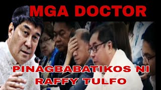 MGA DOCTORPINAGBABATIKOS NI RAFFY TULFO HALOS MAPAHIYA ITO [upl. by Dirk]