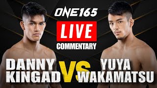 🔴LIVE Danny Kingad vs Yuya Wakamatsu ONE Championship Commentary Flyweight MMA Bout [upl. by Delinda]