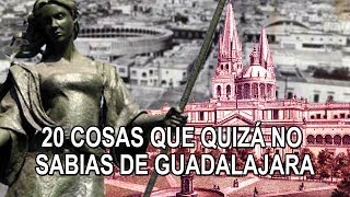 20 cosas que quizá no sabias de Guadalajara [upl. by Daffodil]