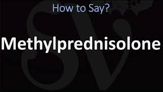 How to Pronounce Methylprednisolone CORRECTLY [upl. by Skardol]