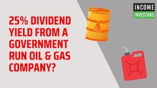 25 Dividend Yield from a Government Run Oil amp Gas Company [upl. by Atiuqehs]