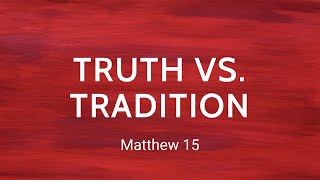 quotTruth Vs Traditionquot by Pastor Gritton [upl. by Bonnie]