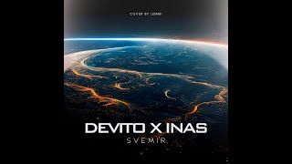 DEVITO x INAS  SVEMIR  COVER BY LEMMI [upl. by Yelsek]