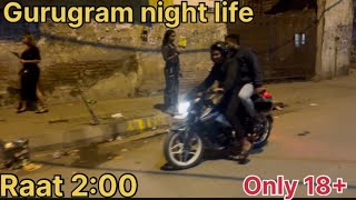 Gurugram Red Light Area  part 2  Raat 200 [upl. by Gimpel]