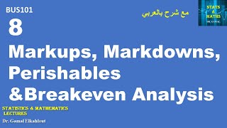 Markups Markdowns Perishables and Breakeven Analysis CH8 [upl. by Cathleen]