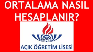 Açık Lise Ortalama Nasıl Hesaplanır [upl. by Baiel]