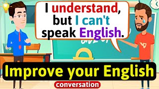 Improve English Speaking Skills Everyday Tips to speak in English English Conversation Practice [upl. by Laroy]