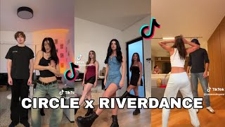 Circle x Riverdance  TikTok Dance Compilation [upl. by Giuditta633]