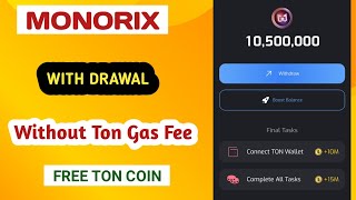 Monorix withdrawal  claim free ton coin for Gas Fee  monorix airdrop [upl. by Eanram]