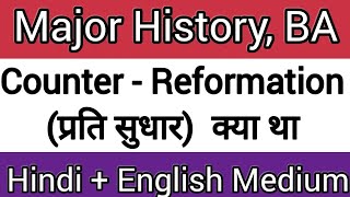 Counter Reformation Kaise Hua  History Major  3rd Semester [upl. by Irpak219]