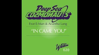 Deep Sea Cosmonauts ft EMan amp Acantha Lang  In Came You Original Mix [upl. by Paige300]