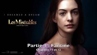 Livre audio  Les Misérables  Partie 1 Fantine  Chapitres 11 et 12 [upl. by Portland99]