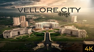 Vellore  वेल्लूर शहर  Fort City of Tamil Nadu  Vellore City [upl. by Sukramed]