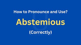 How to Pronounce Abstemious  How to use it Correctly [upl. by Bord]