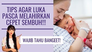 TIPS PERAWATAN LUKA PASCA MELAHIRKAN [upl. by Ttergram]