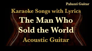 The Man Who Sold the World Acoustic Guitar David Bowie Karaoke Songs Lyrics [upl. by Stinky]