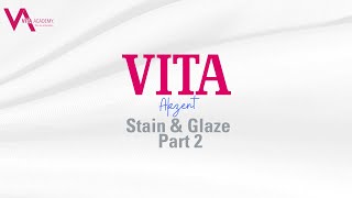 VITA Akzent Stain and Glaze Part 2 [upl. by Gretchen]