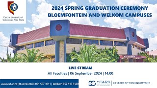 2024 SPRING GRADUATION CEREMONYBLOEMFONTEIN AND WELKOM CAMPUSES [upl. by Ahselaf280]