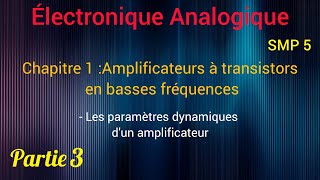 ÉLECTRONIQUE ANALOGIQUE SMP5  Les caractéristiques fonctionnels [upl. by Caresa]