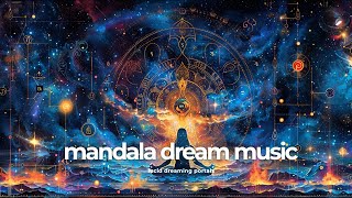 Mandala Dream Music Brainwave Frequencies amp Binaural Beats  Lucid Dreaming Portals [upl. by Eenej]