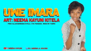 Neema Kayuni  Uwe Imara Official Audio [upl. by Dazraf10]