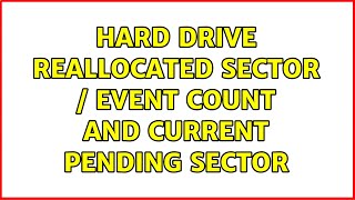 Hard Drive Reallocated Sector  Event Count and Current Pending Sector 2 Solutions [upl. by Lovash]