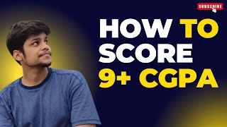 How to Score 9 CGPA in College  How to score good marks in college  How to study in college [upl. by Clynes]