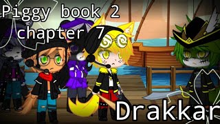 Drakkar  meme  Piggy Book 2 Chapter 7  Gacha Club [upl. by Acinoed88]