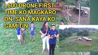 L600 DRONE TEST FIRST TIME KONG MAGKAROON CLEAR Naman Ang CAMERA SANA MADALI i OPERATE [upl. by Baalbeer]