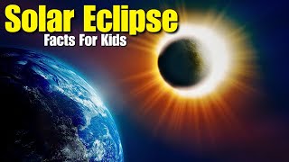 What is a Solar Eclipse Facts for Kids [upl. by Mapes]