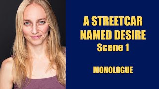 Monologue  quotA Streetcar Named Desirequot  Scene 1 [upl. by Manheim159]