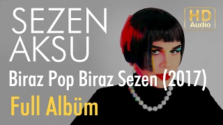 Sezen Aksu  Biraz Pop Biraz Sezen Full Albüm Official Audio [upl. by Gifford]