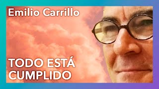 quotTodo está cumplidoquot  Emilio Carrillo [upl. by Kamillah]