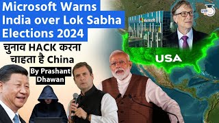 Indian Lok Sabha Election HACK करना चाहता है China  Microsoft Warns USA and India about AI Hacking [upl. by Enitsuga]