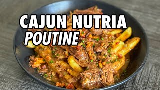 Cajun Nutria Poutine [upl. by Sucam]