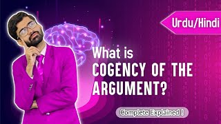 What is Cogency of Argument in Urdu Hindi [upl. by Annahahs574]