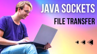 Java Sockets File Transfer Tutorial Send Files Between Client and Server [upl. by Janna460]