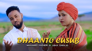 DHAANTO CUSUB  MOHAMED KAADHEERI amp UBAX DARAJO  2024 OFFICIAL VIDEO [upl. by Clarita860]