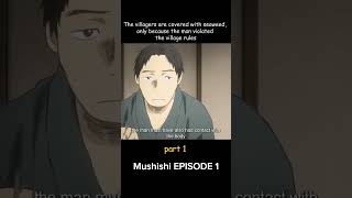 mushishi EP 1 [upl. by Ennaitsirhc]