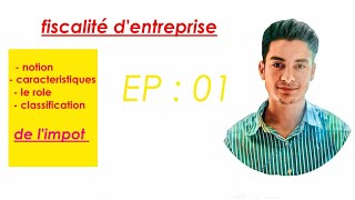 fiscalité dentreprise s5  EP  01  généralités sure la fiscalité dentreptise  2021 [upl. by Nilak]