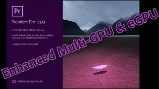 Premiere Pro 131 NEW MultiGPU enhancements with eGPU support [upl. by Welcome475]