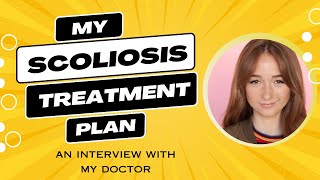 My Scoliosis Treatment Plan and How I Was Able to Avoid Surgery [upl. by Faina]