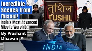 Incredible Video from Russia as India gets INS Tushil  By Prashant Dhawan [upl. by Niliram]