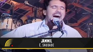 Jammil  Ê Saudade  Acústico Ao Vivo [upl. by Edmanda]