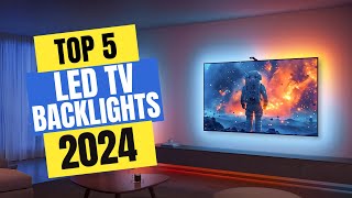 Best LED TV Backlights 2024  Which LED TV Backlight Should You Buy in 2024 [upl. by Plato697]