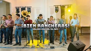 Banda Bronk  Bien Rancheras Volver volver  El Rey [upl. by Ylrebma]