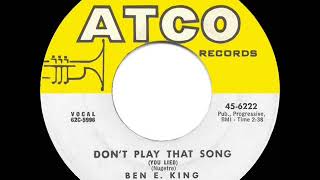 1962 HITS ARCHIVE Don’t Play That Song  Ben E King [upl. by Agn]