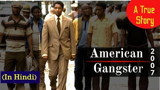 American Gangster 2007 Breakdown and Explained in Hindi  Denzel Washington Russell Crowe [upl. by Ahsratal]