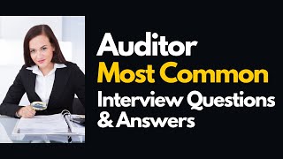 Auditor Interview Questions and Answers for 2024 [upl. by Duyne]