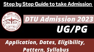 DTU Admission 2023 Application Soon Dates Eligibility Pattern Syllabus Preparation Tips [upl. by Spence935]